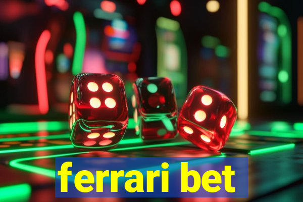 ferrari bet